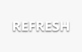 REFRESH